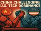 China challenging U.S. tech dominance